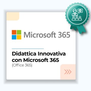 Corso Didattica Innovativa con Microsoft 365 e Messa a Disposizione