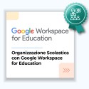 Corso Organizzazione Scolastica con Google Workspace for Education e Messa a Disposizione