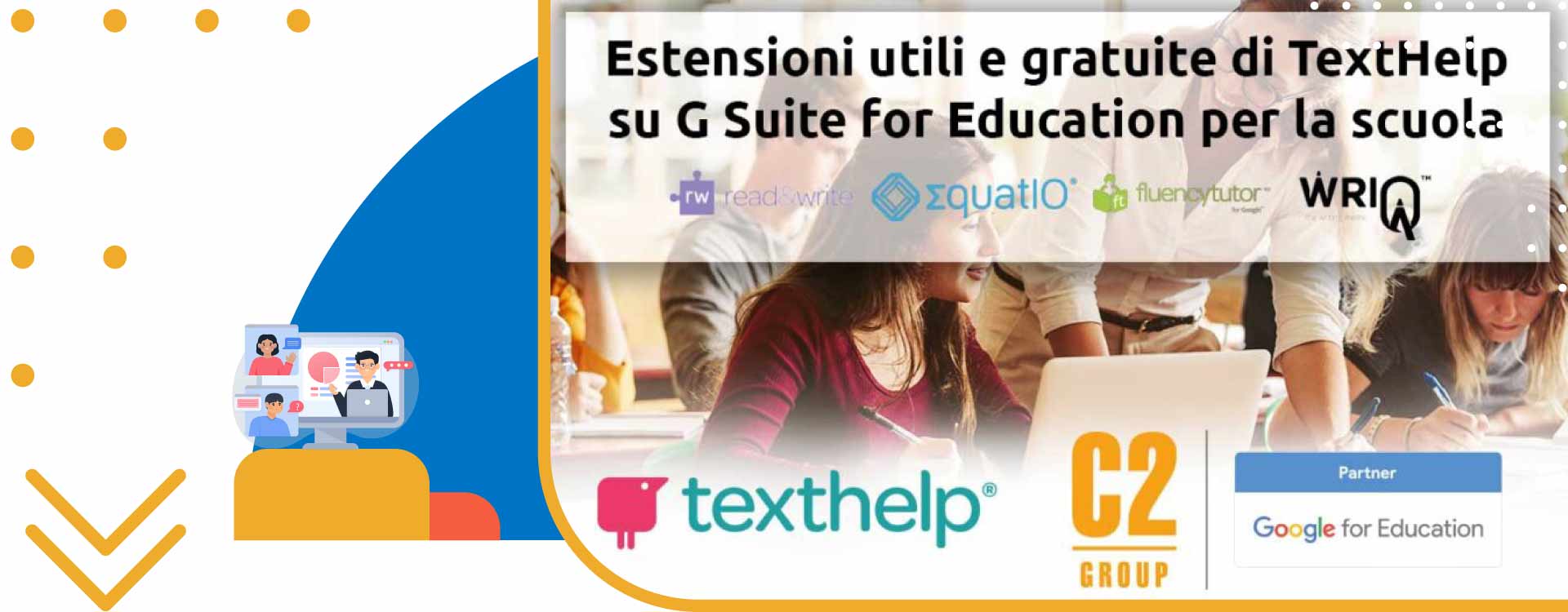 Webinar: Estensioni Gratuite di TextHelp su G Suite for Education per la Scuola – EquatIO, Read&Write, Fluency Tutor e WriQ