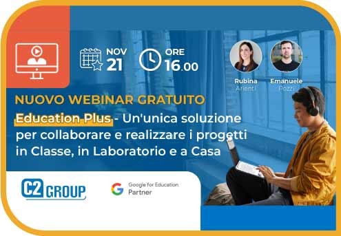 Webinar Education Plus – Un'unica soluzione per collaborare e realizzare i progetti in Classe, in Laboratorio e a Casa